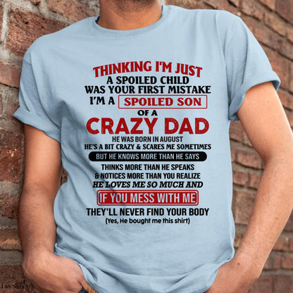 August - I Am Spoiled Son Of A Crazy Dad - Gift for Son From Dad - Virgo08 (SKU-TDS-SPOILED-08)