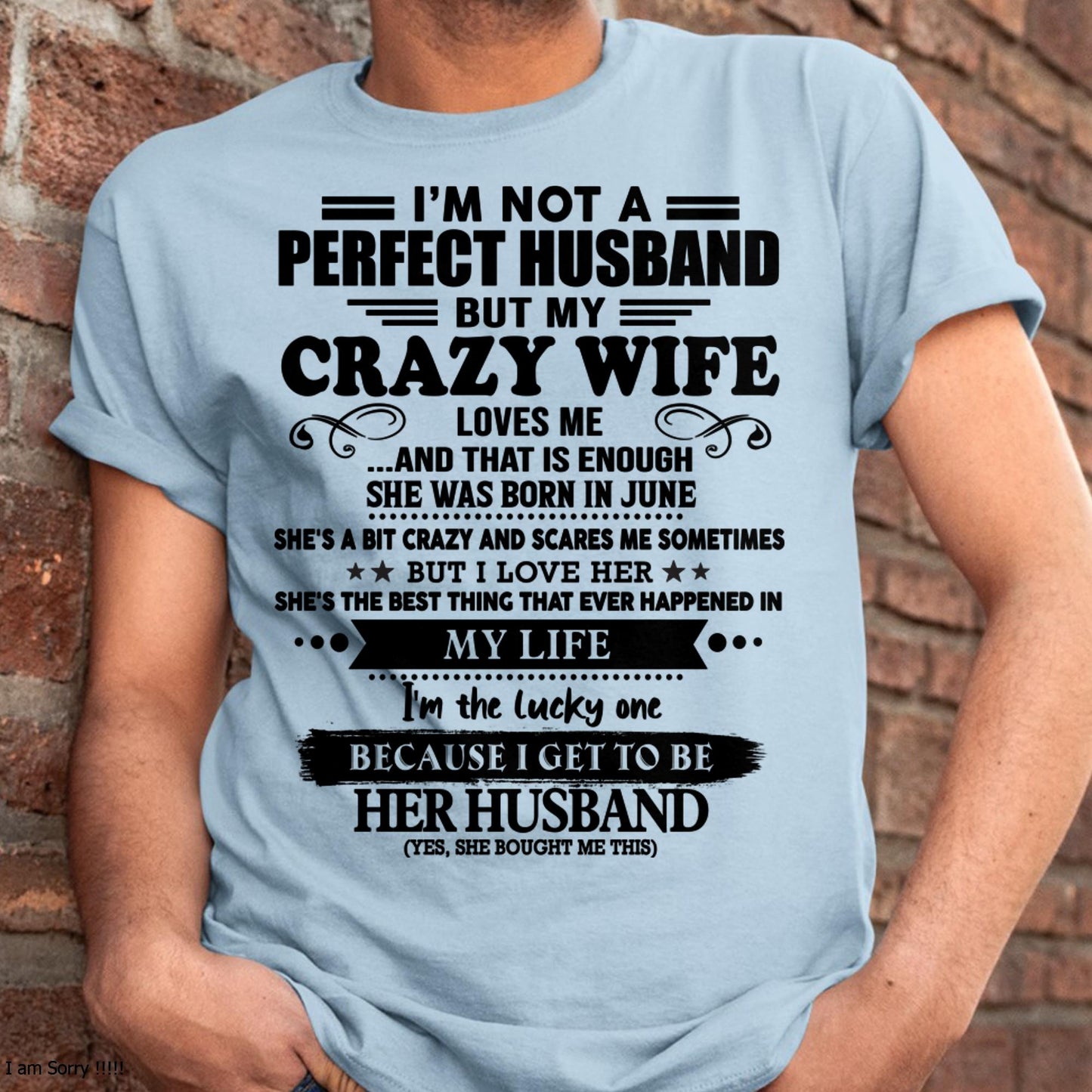 June - I Am Not A Perfect Husband But My Crazy Wife Love Me And That Is Enough - Gift For Husband From Wife - Virgo06 (SKU-QHUSBAND-06)