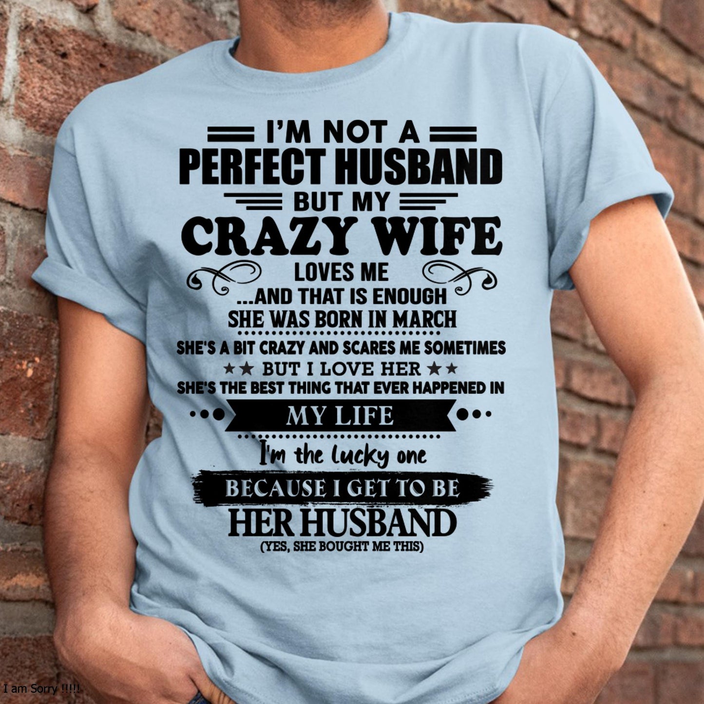 March - I Am Not A Perfect Husband But My Crazy Wife Love Me And That Is Enough - Gift For Husband From Wife - Virgo03 (SKU-QHUSBAND-03)