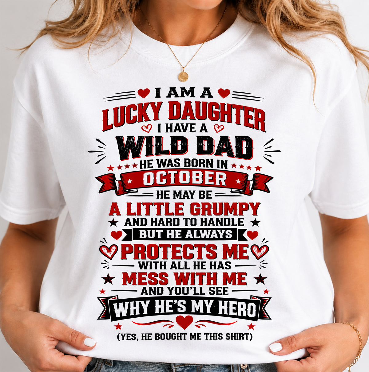 OCTOBER SHIRT I'm A Lucky Daughter - From Dad - To Daughter - Virgo10 (SKU2609-240-10)