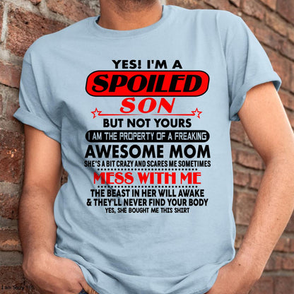 I am Spoiled Son - Gift For Son From Mom - virgo00 - (SKU-T1206MS-00)