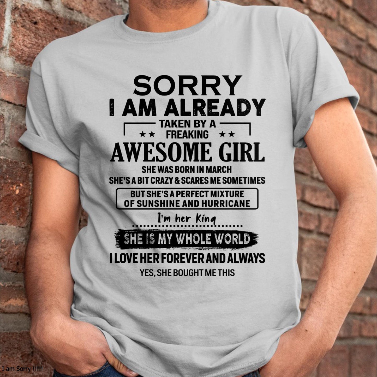 March - Sorry I Am Already Taken By A Freaking Awesome Girl - Gift For Husband From Wife - Virgo03 (SKU-TSRGIRL-03)
