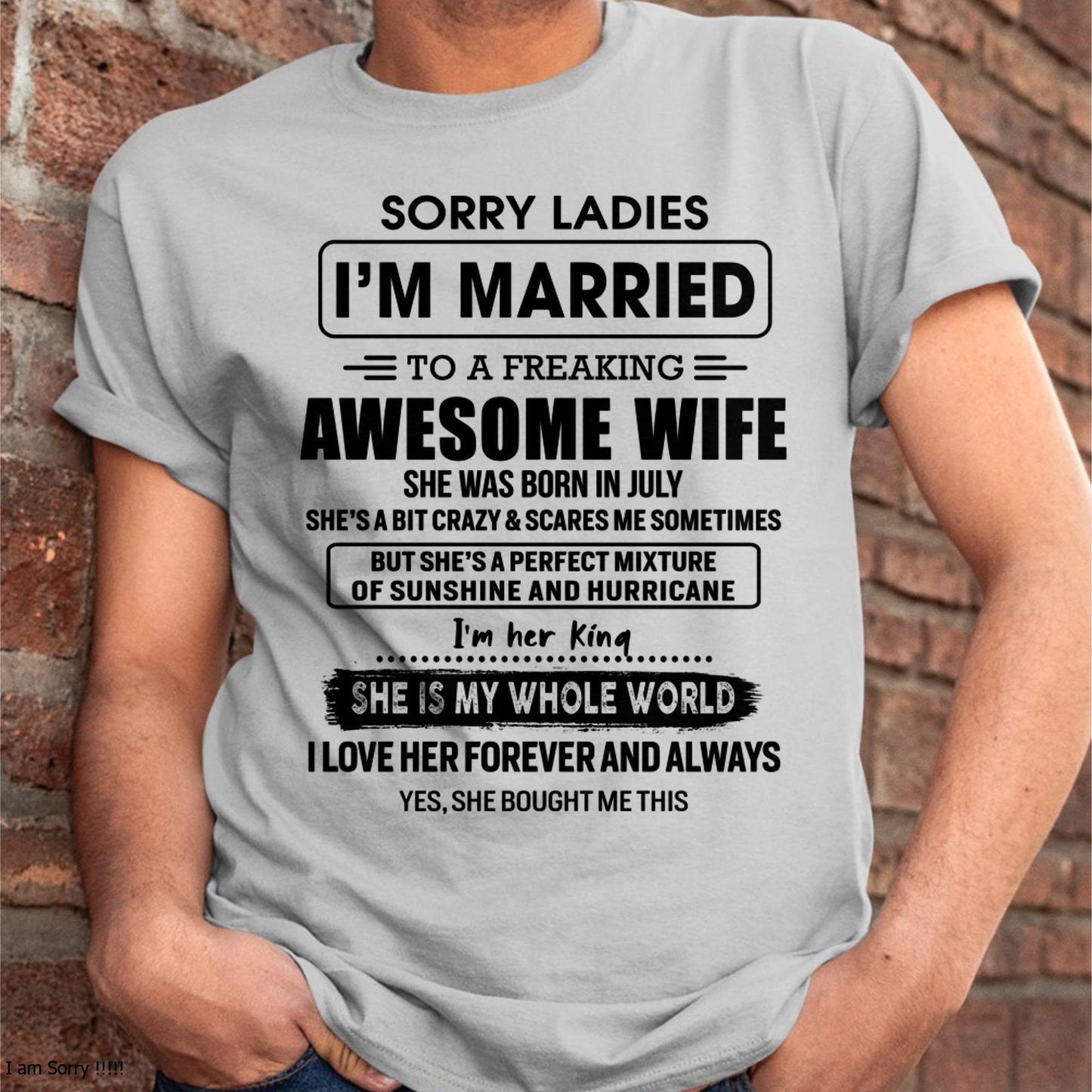 July - Sorry Ladies I Am Married To A Freaking Awesome Wife - Gift For Husband From Wife - Virgo07 (SKU-TWIFE-07)