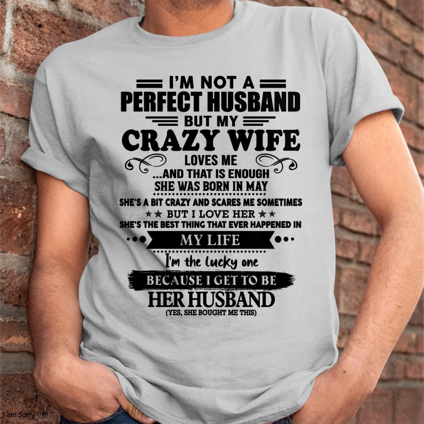 May - I Am Not A Perfect Husband But My Crazy Wife Love Me And That Is Enough - Gift For Husband From Wife - Virgo05 (SKU-QHUSBAND-05)