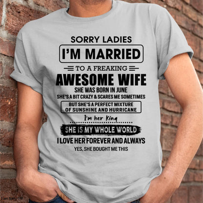 June - Sorry Ladies I Am Married To A Freaking Awesome Wife - Gift For Husband From Wife - Virgo06 (SKU-TWIFE-06)