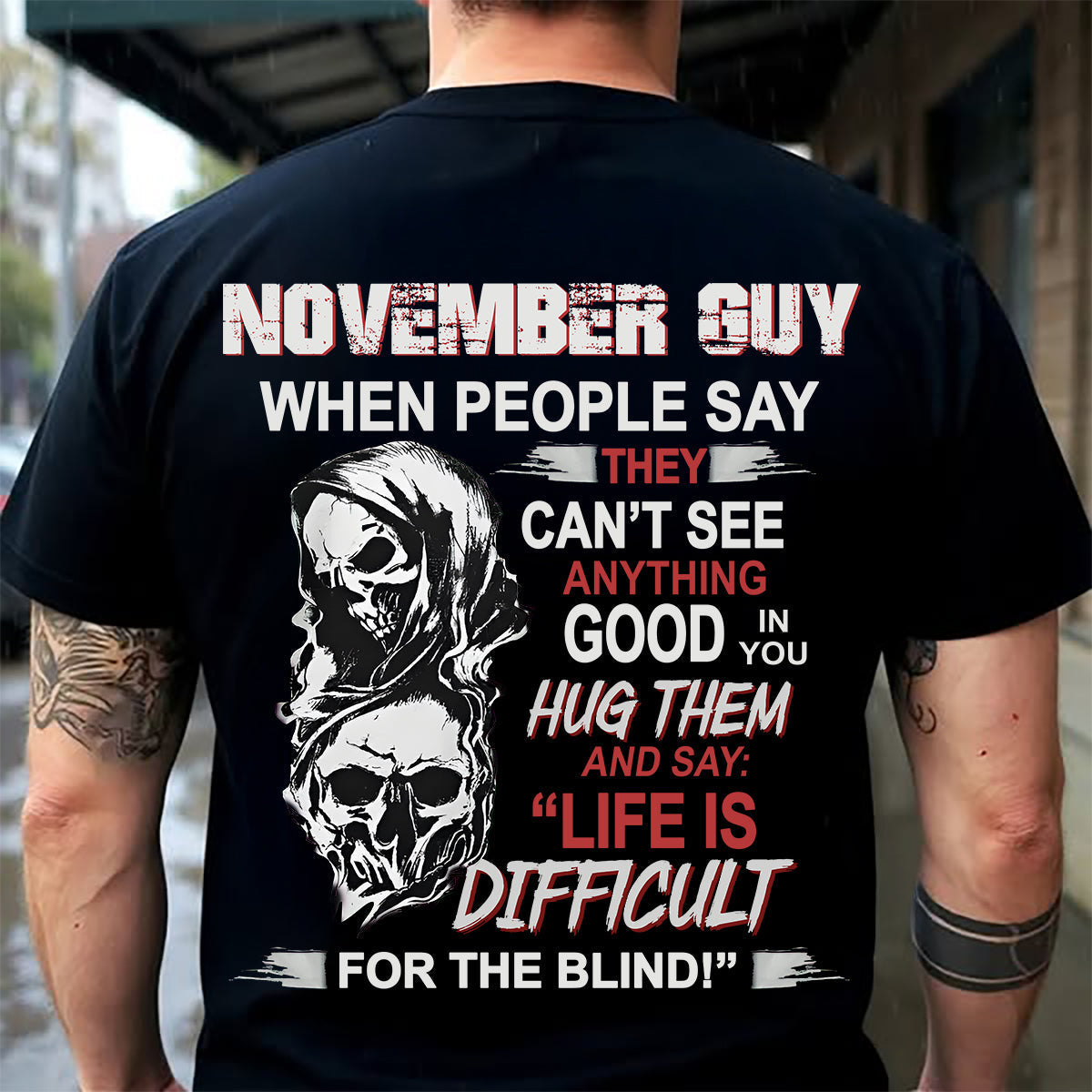 NOVEMBER -  HUG THEM AND SAY... - BIRTHDAY T-SHIRT FOR MEN - Virgo11 (SKU12-253-11)
