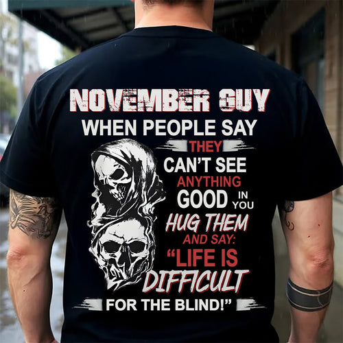 NOVEMBER -  HUG THEM AND SAY... - BIRTHDAY T-SHIRT FOR MEN - Virgo11 (SKU12-253-11)