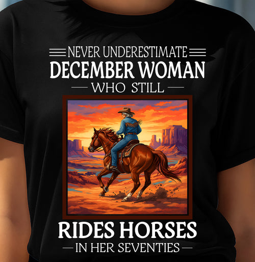DECEMBER SHIRT, A WOMAN WHO STILL RIDES HORSES IN HER SEVENTIES - Virgo12 (SKU2604-289-12)