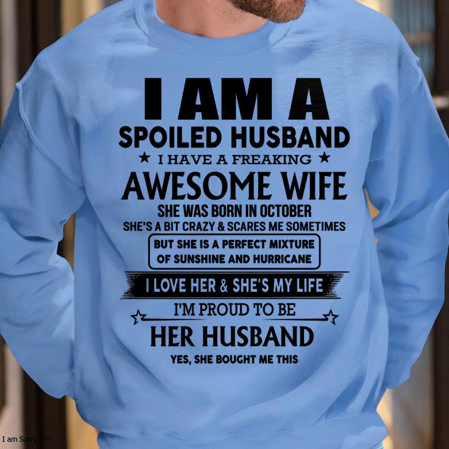 October - I Am A Spoiled Husband I Have A Freaking Awesome Wife - Gift For Husband From Wife - Virgo10 (SKU-HUS-TS-10)