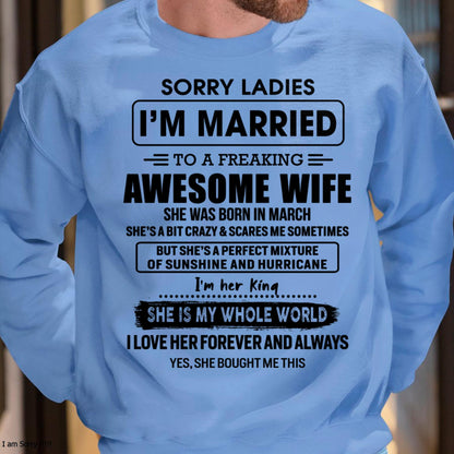 March - Sorry Ladies I Am Married To A Freaking Awesome Wife - Gift For Husband From Wife - Virgo03 (SKU-TWIFE-03)