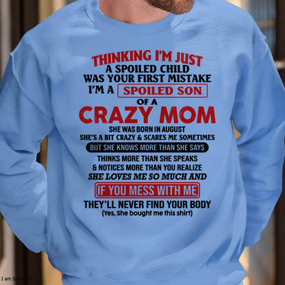 I Am Spoiled Son Of A Crazy Mom - Gift for Son From Mom - virgo08 (SKUT-MS0608-08)