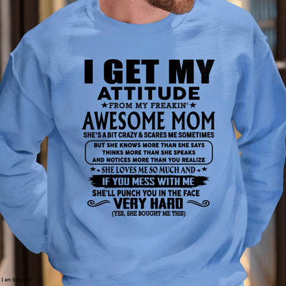 Thanks Mom - I GET MY ATTITUDE FROM MY FREAKIN' AWESOME MOM - Gift for Son and Daughter From Mom - virgo00 (SKU-TMD-CU-00)