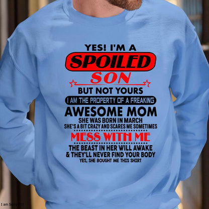 March - I am Spoiled Son - Gift For Son From Mom - virgo03 - (SKU-T1206MS-03)
