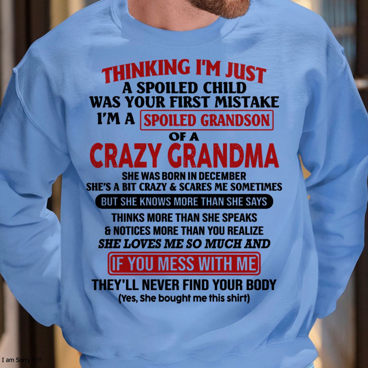 DECEMBER - I'M A SPOILED GRANDSON OF A CRAZY GRANDMA - From Grandma - virgo12 (SKU-GMS1-NTT12)