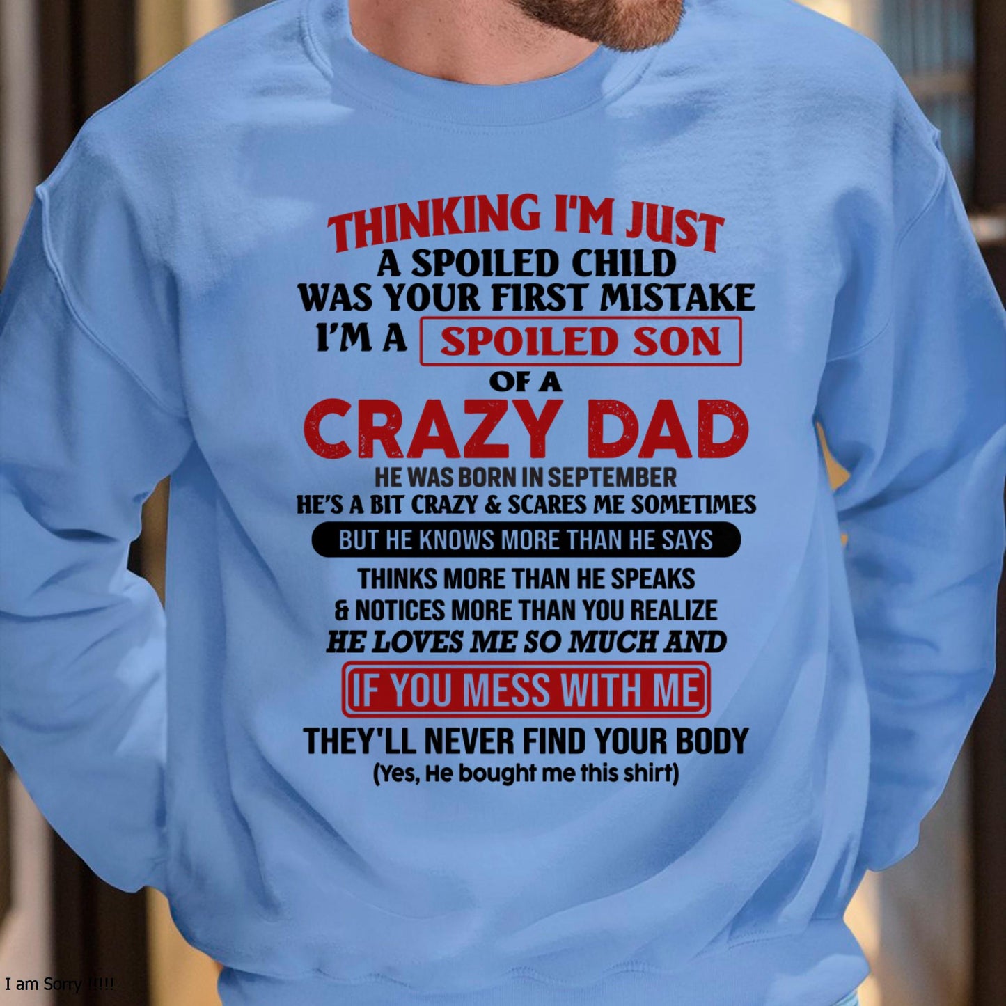 September - I Am Spoiled Son Of A Crazy Dad - Gift for Son From Dad - Virgo09 (SKU-TDS-SPOILED-09)