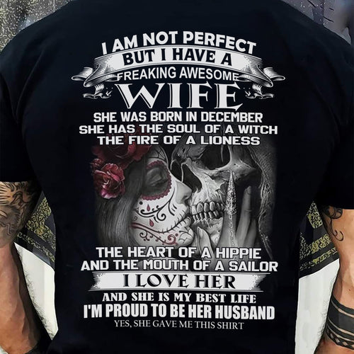 December - I Am Not Perfect But I Have A Freaking Awesome Wife - Gift For Husband From Wife - Virgo12 (SKU06-31-12)