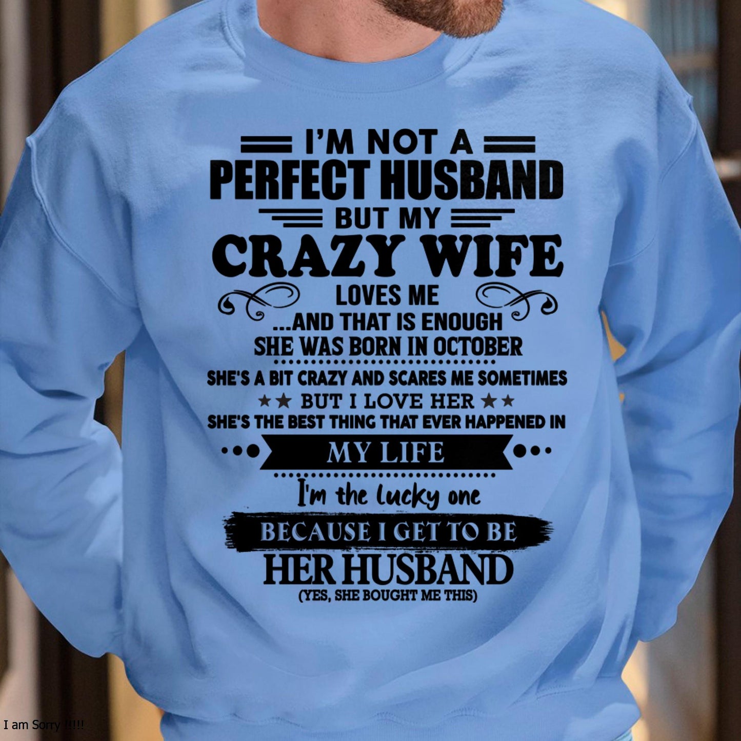 October - I Am Not A Perfect Husband But My Crazy Wife Love Me And That Is Enough - Gift For Husband From Wife - Virgo10 (SKU-QHUSBAND-10)