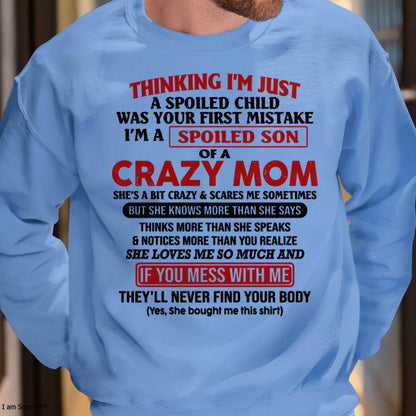 I Am Spoiled Son Of A Crazy Mom - Gift for Son From Mom - virgo00 (SKUT-MS0608-00)
