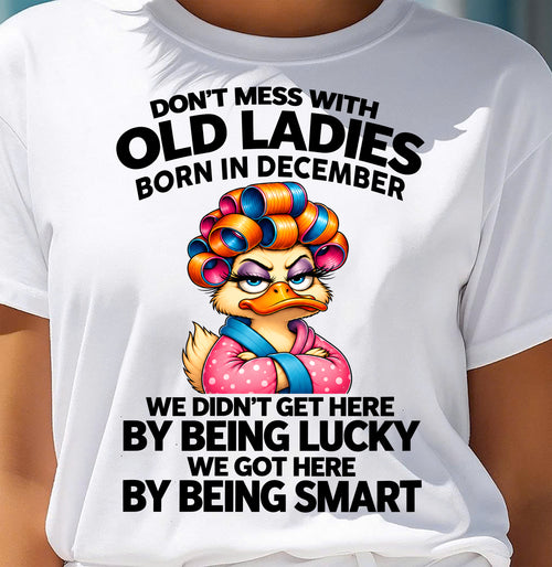 DECEMBER SHIRT Don't Mess With Old Ladies - For Women - Virgo12 (SKU2609-304-12)