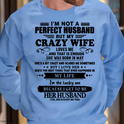 May - I Am Not A Perfect Husband But My Crazy Wife Love Me And That Is Enough - Gift For Husband From Wife - Virgo05 (SKU-QHUSBAND-05)