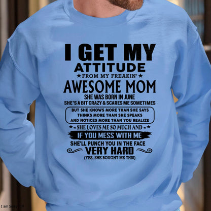 Thanks Mom - I GET MY ATTITUDE FROM MY FREAKIN' AWESOME MOM - Gift for Son and Daughter From Mom - virgo06 (SKU-TMD-CU-06)