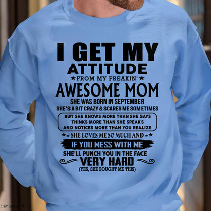 September - Thanks Mom - I GET MY ATTITUDE FROM MY FREAKIN' AWESOME MOM - Gift for Son and Daughter From Mom - virgo09 (SKU-TMD-CU-09)