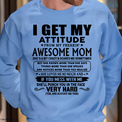 Thanks Mom - I GET MY ATTITUDE FROM MY FREAKIN' AWESOME MOM - Gift for Son and Daughter From Mom - virgo00 (SKU-TMD-CU-00)