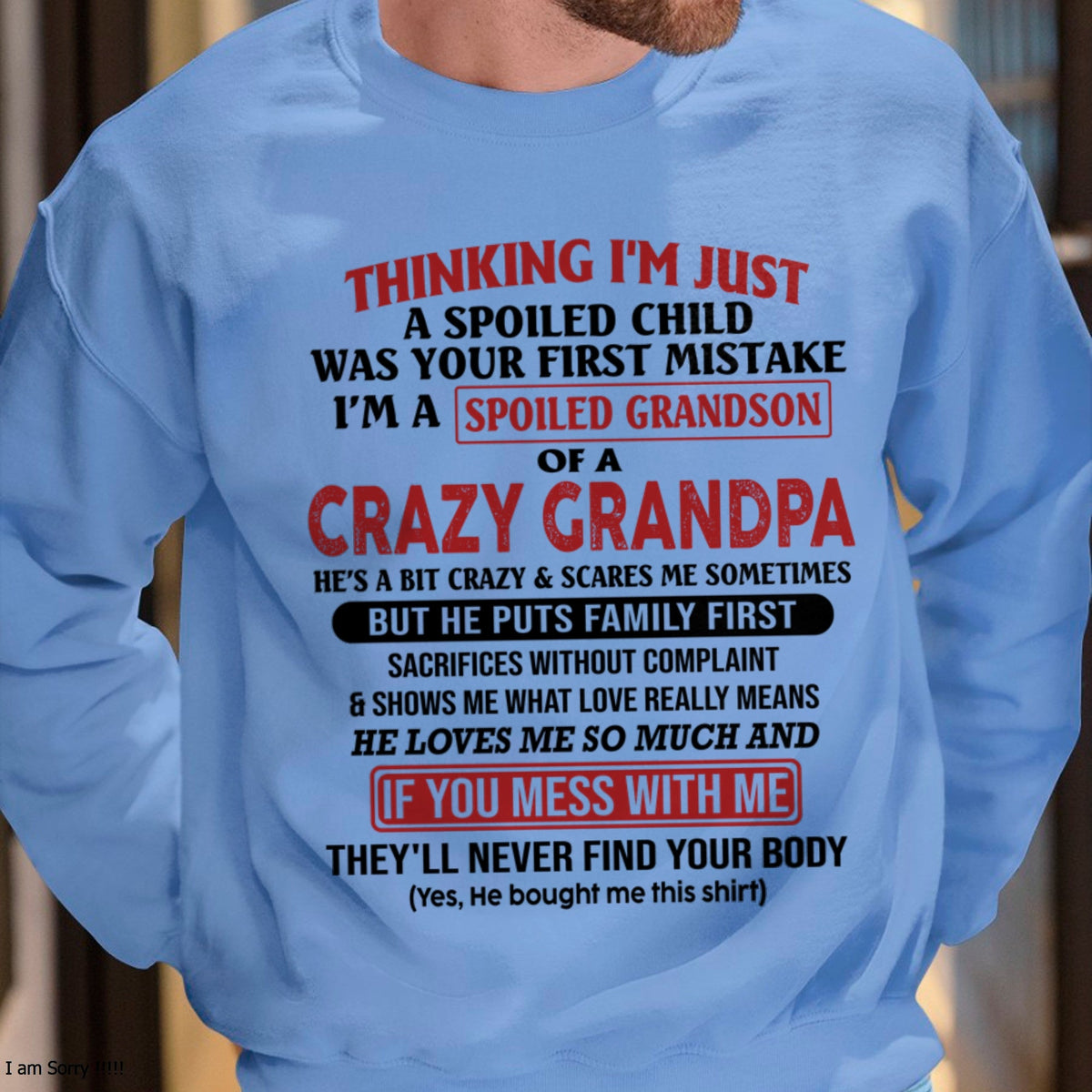I'm A Spoiled Grandson Of A Crazy Grandpa T-Shirt – Birthday Gift From Grandpa / Man - virgo00 (SKU10-05-00)
