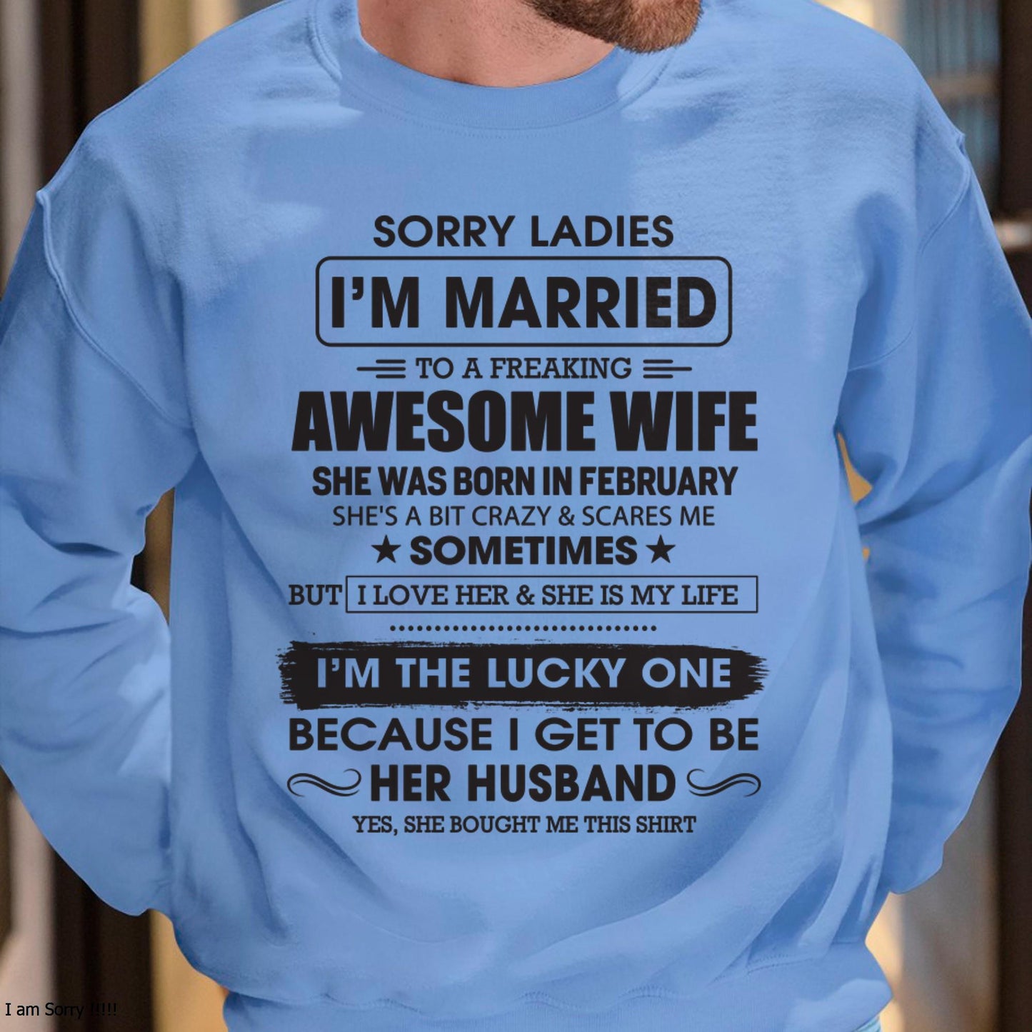 February - Sorry Ladies I'm Married To A Freaking Awesome Wife - Gift For Husband From Wife - Virgo02 (SKU06-45-02)