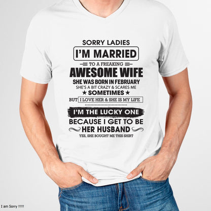February - Sorry Ladies I'm Married To A Freaking Awesome Wife - Gift For Husband From Wife - Virgo02 (SKU06-45-02)