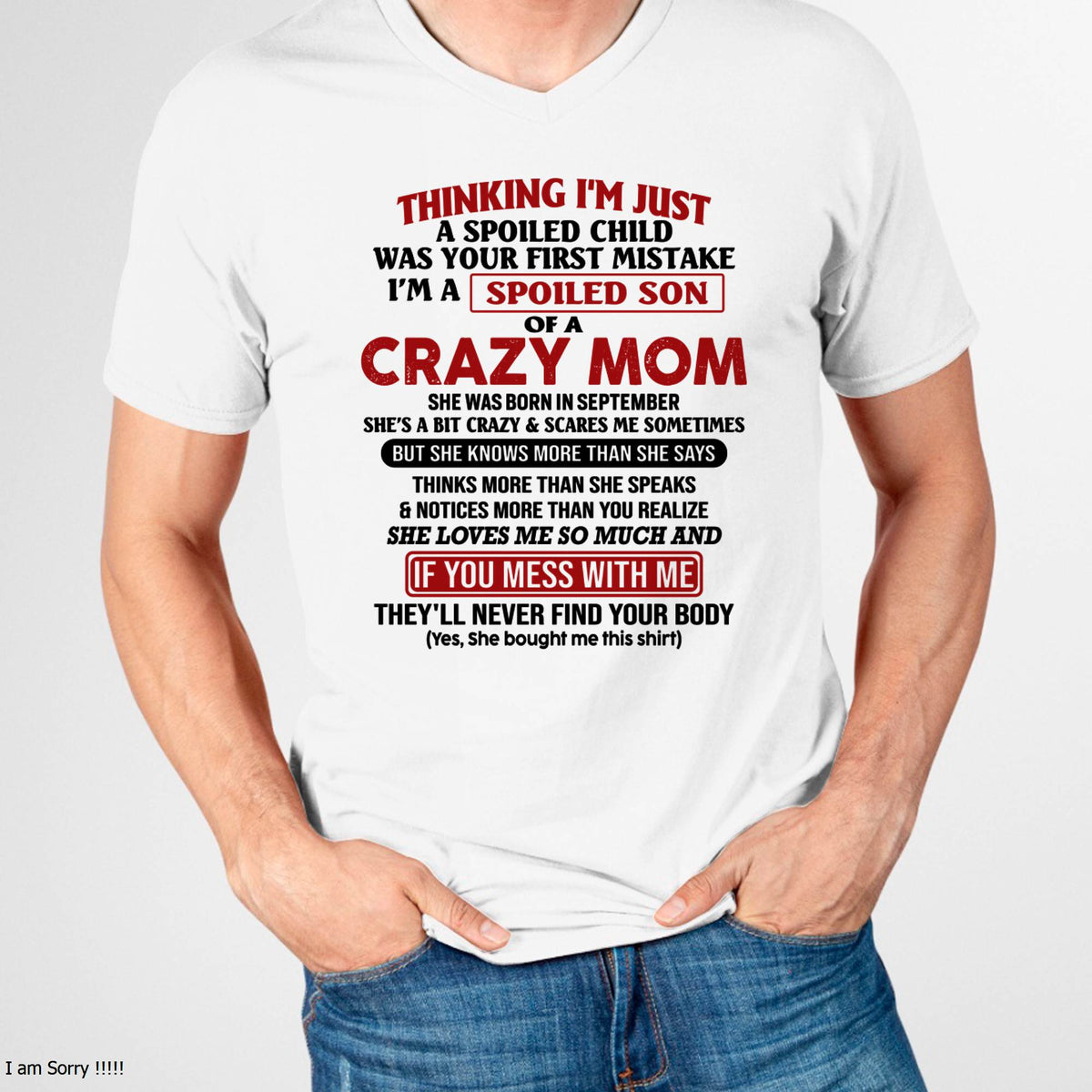 September - I Am Spoiled Son Of A Crazy Mom - Gift for Son From Mom - virgo09 (SKUT-MS0608-09)