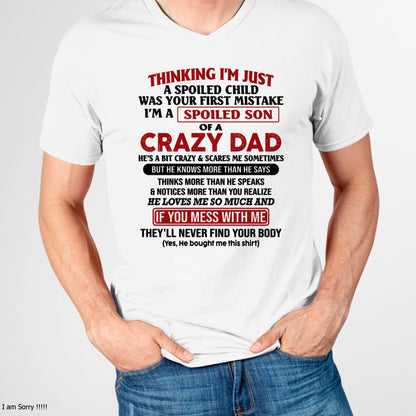 I Am Spoiled Son Of A Crazy Dad - Gift for Son From Dad - Virgo00 (SKU-TDS-SPOILED-00)