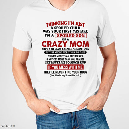 I Am Spoiled Son Of A Crazy Mom - Gift for Son From Mom - virgo00 (SKUT-MS0608-00)