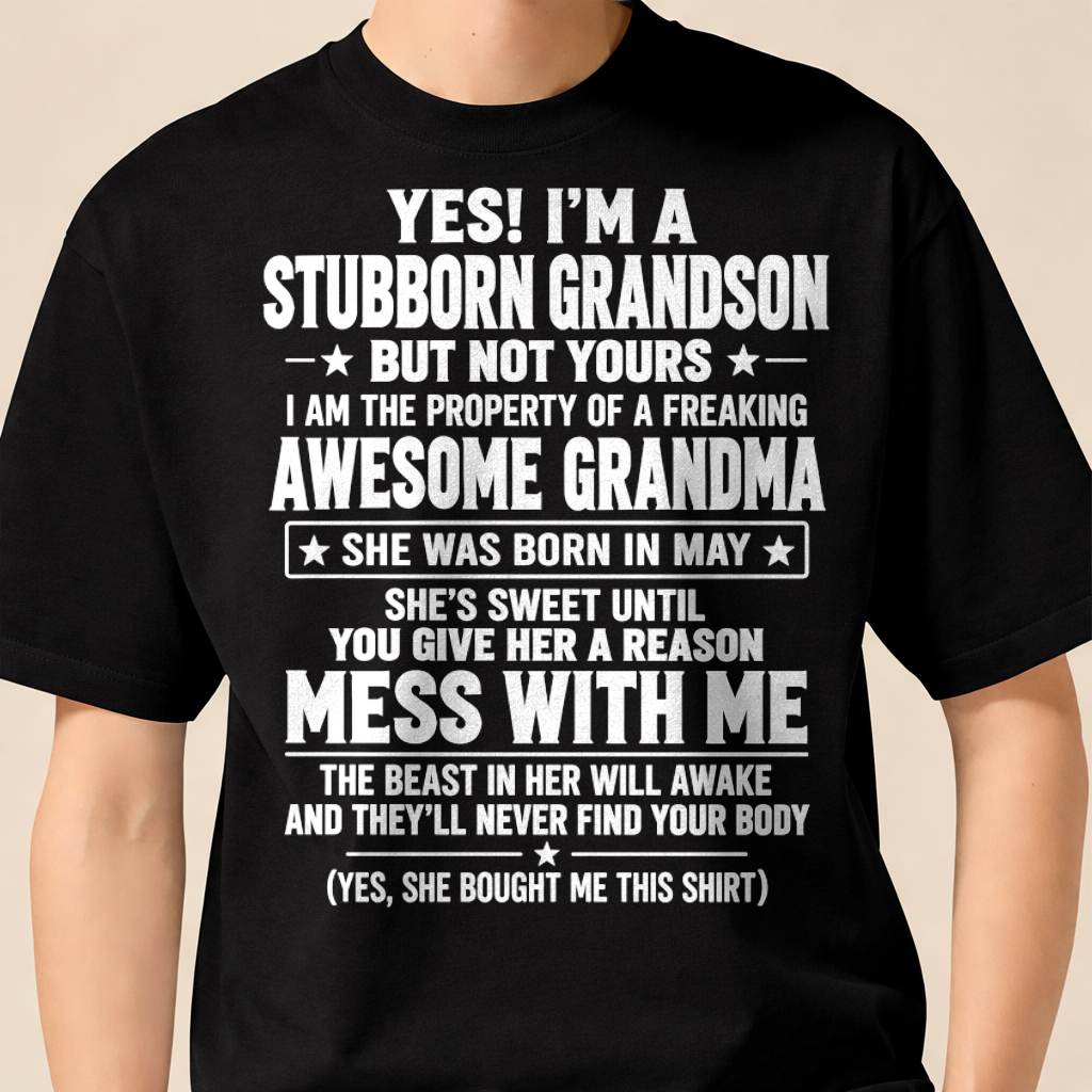 MAY SHIRT Stubborn Grandson Of An Awesome Grandma - From Grandma - To Grandson - Virgo05 (SKU2610-131-05)