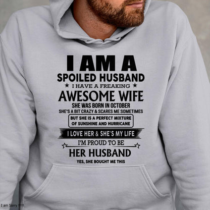 October - I Am A Spoiled Husband I Have A Freaking Awesome Wife - Gift For Husband From Wife - Virgo10 (SKU-HUS-TS-10)