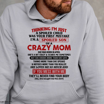 April - I Am Spoiled Son Of A Crazy Mom - Gift for Son From Mom - virgo04 (SKUT-MS0608-04)