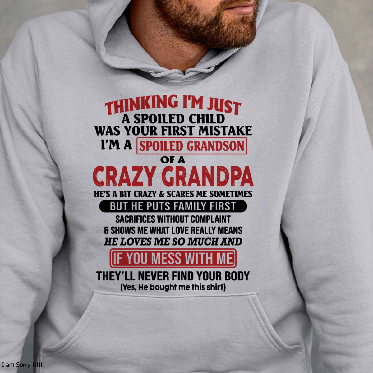 I'm A Spoiled Grandson Of A Crazy Grandpa T-Shirt – Birthday Gift From Grandpa / Man - virgo00 (SKU10-05-00)