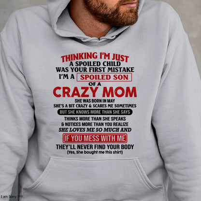 May - I Am Spoiled Son Of A Crazy Mom - Gift for Son From Mom - virgo05 (SKUT-MS0608-05)