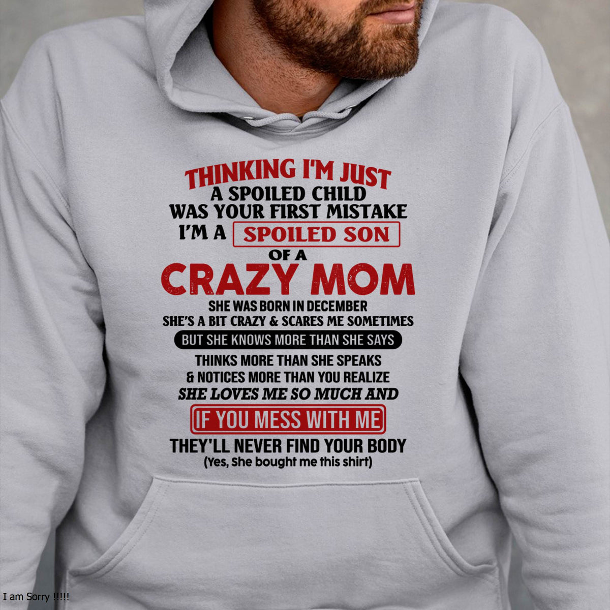 December - I Am Spoiled Son Of A Crazy Mom - Gift for Son From Mom - virgo12 (SKUT-MS0608-12)
