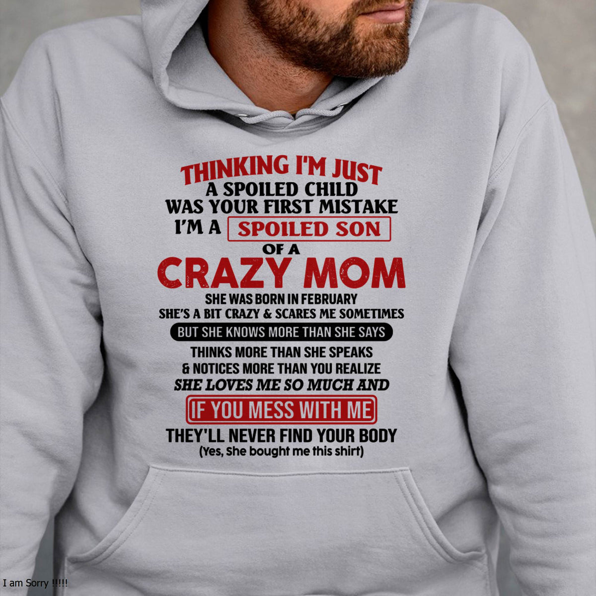 February - I Am Spoiled Son Of A Crazy Mom - Gift for Son From Mom - virgo02 (SKUT-MS0608-02)