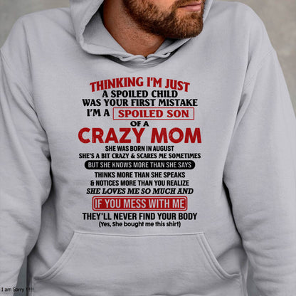 August - I Am Spoiled Son Of A Crazy Mom - Gift for Son From Mom - virgo08 (SKUT-MS0608-08)