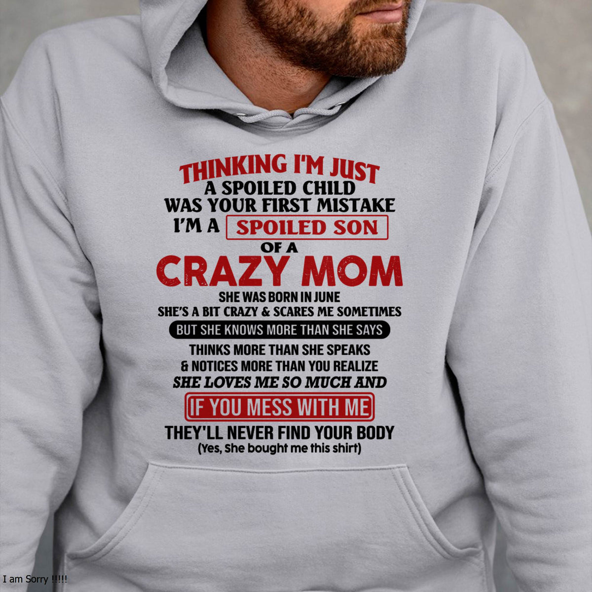 June - I Am Spoiled Son Of A Crazy Mom - Gift for Son From Mom - virgo06 (SKUT-MS0608-06)