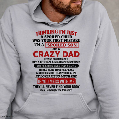 April - I Am Spoiled Son Of A Crazy Dad - Gift for Son From Dad - Virgo04 (SKU-TDS-SPOILED-04)