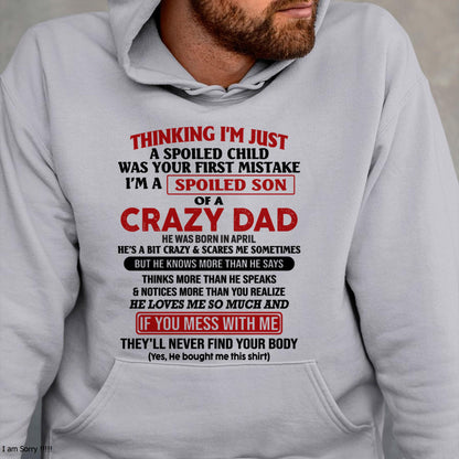 I Am Spoiled Son Of A Crazy Dad - Gift for Son From Dad - Virgo04 (SKU-TDS-SPOILED-04)
