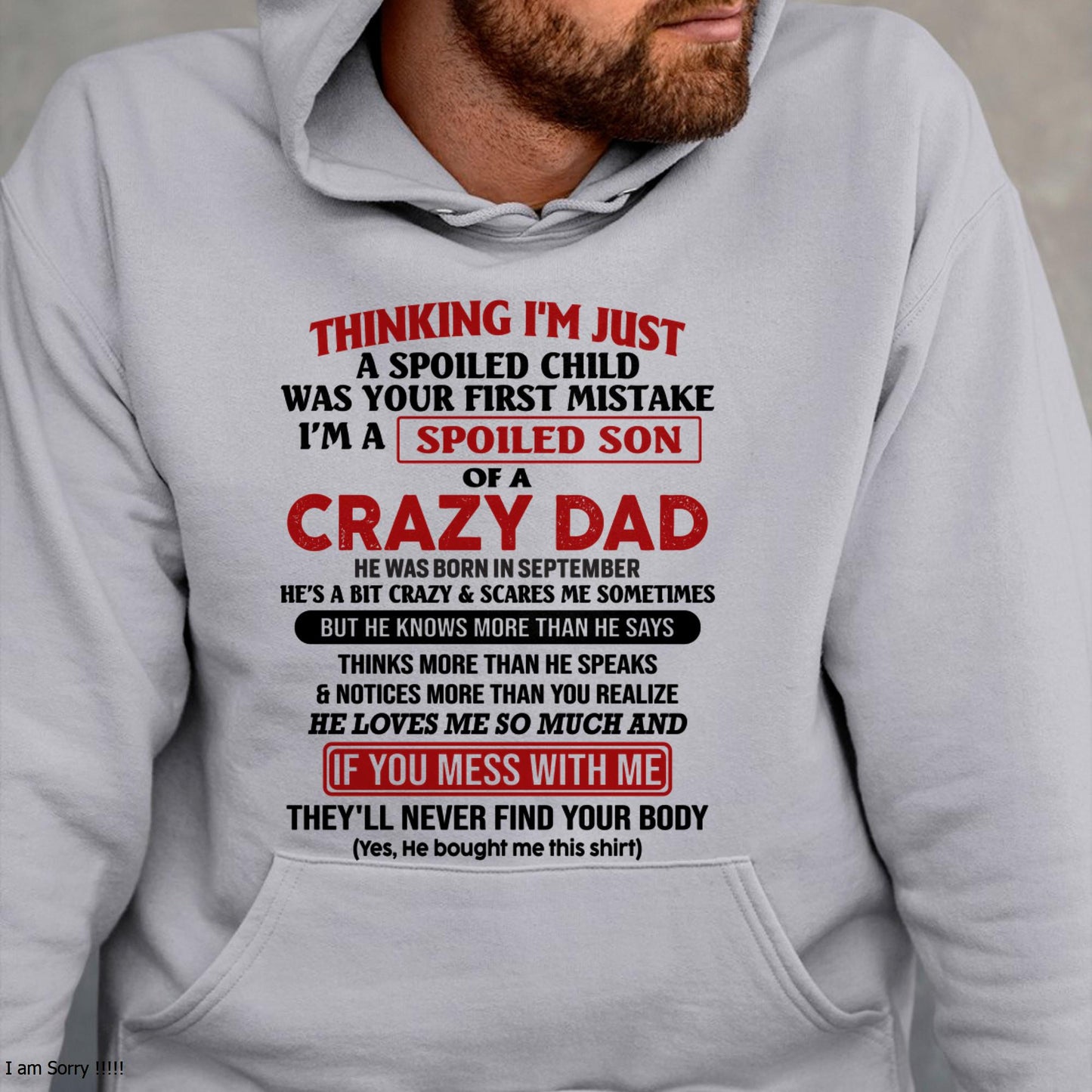 September - I Am Spoiled Son Of A Crazy Dad - Gift for Son From Dad - Virgo09 (SKU-TDS-SPOILED-09)