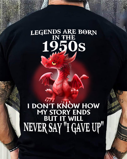 1950s - NEVER SAY GIVE UP - BIRTHDAY T-SHIRT FOR MEN - Virgo00 (SKU12-163-1950)