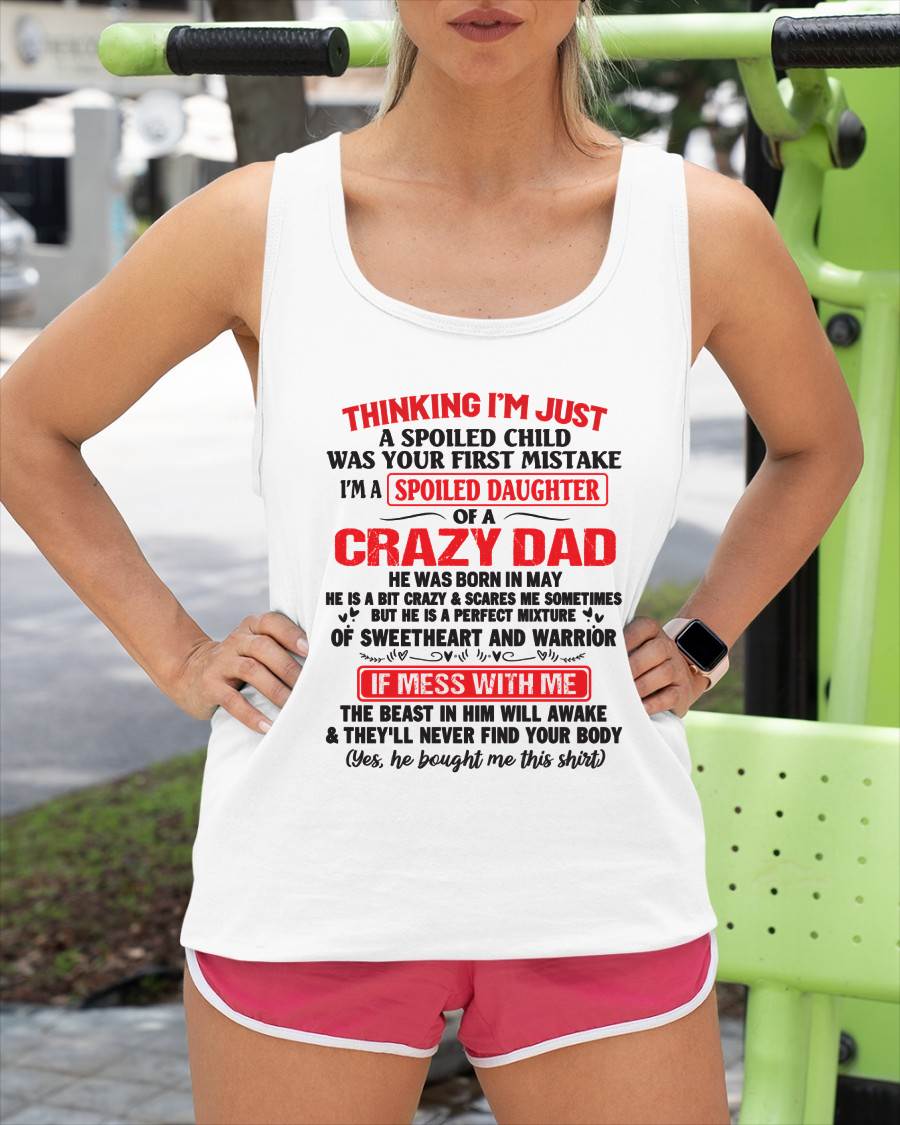 I AM A SPOILED CHILD WAS YOUR FIRST MISTAKE - FROM DAD - Virgo05
