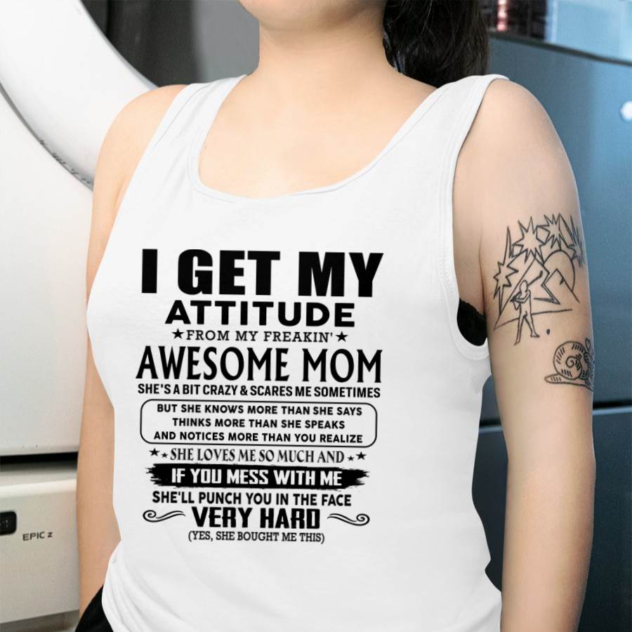 Thanks Mom - I GET MY ATTITUDE FROM MY FREAKIN' AWESOME MOM - Gift for Son and Daughter From Mom - virgo00 (SKU-TMD-CU-00)