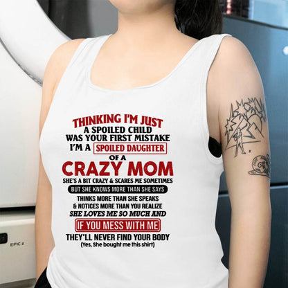 I Am Spoiled Daughter Of A Crazy Mom - Gift for Daughter From Mom - virgo00 (SKU-TMD-SPOILED-00)