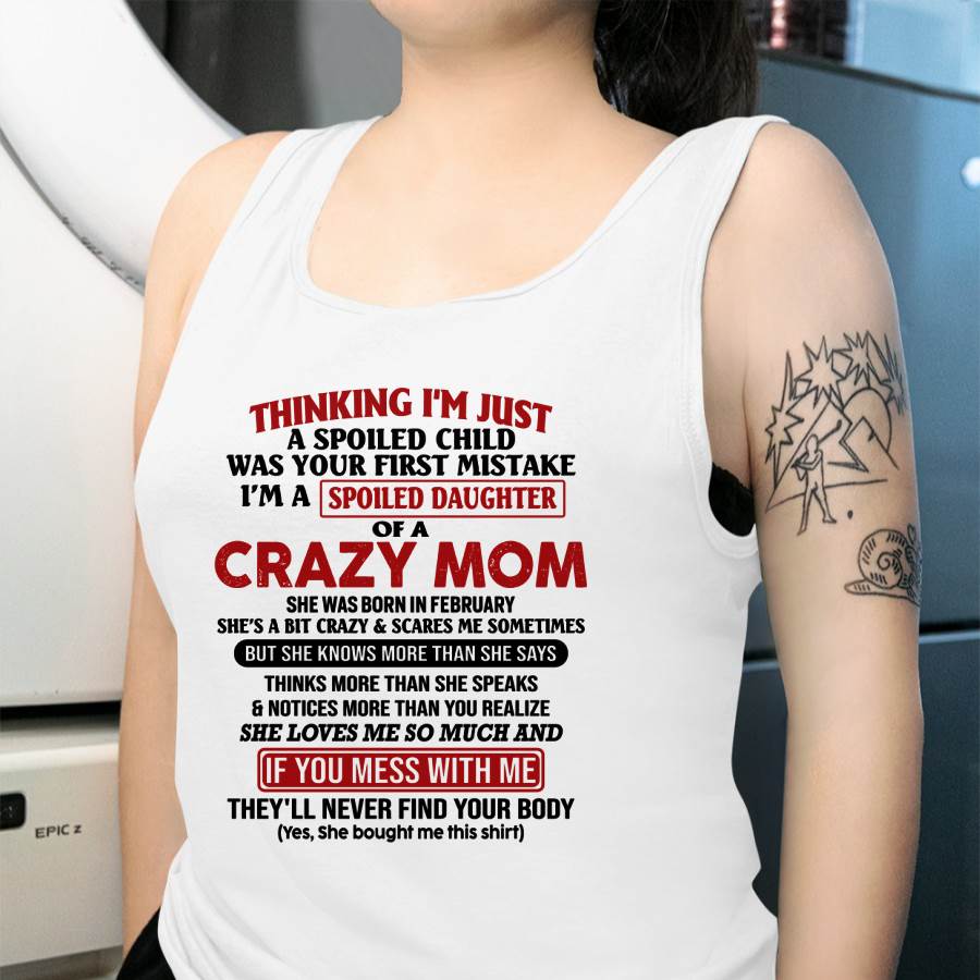 February Mom - I Am Spoiled Daughter Of A Crazy Mom - Gift for Daughter From Mom - virgo02 (SKU-TMD-SPOILED-02)